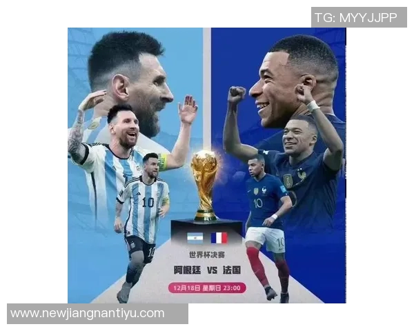 2022阿根廷与法国巅峰对决梅西与姆巴佩的世纪之战